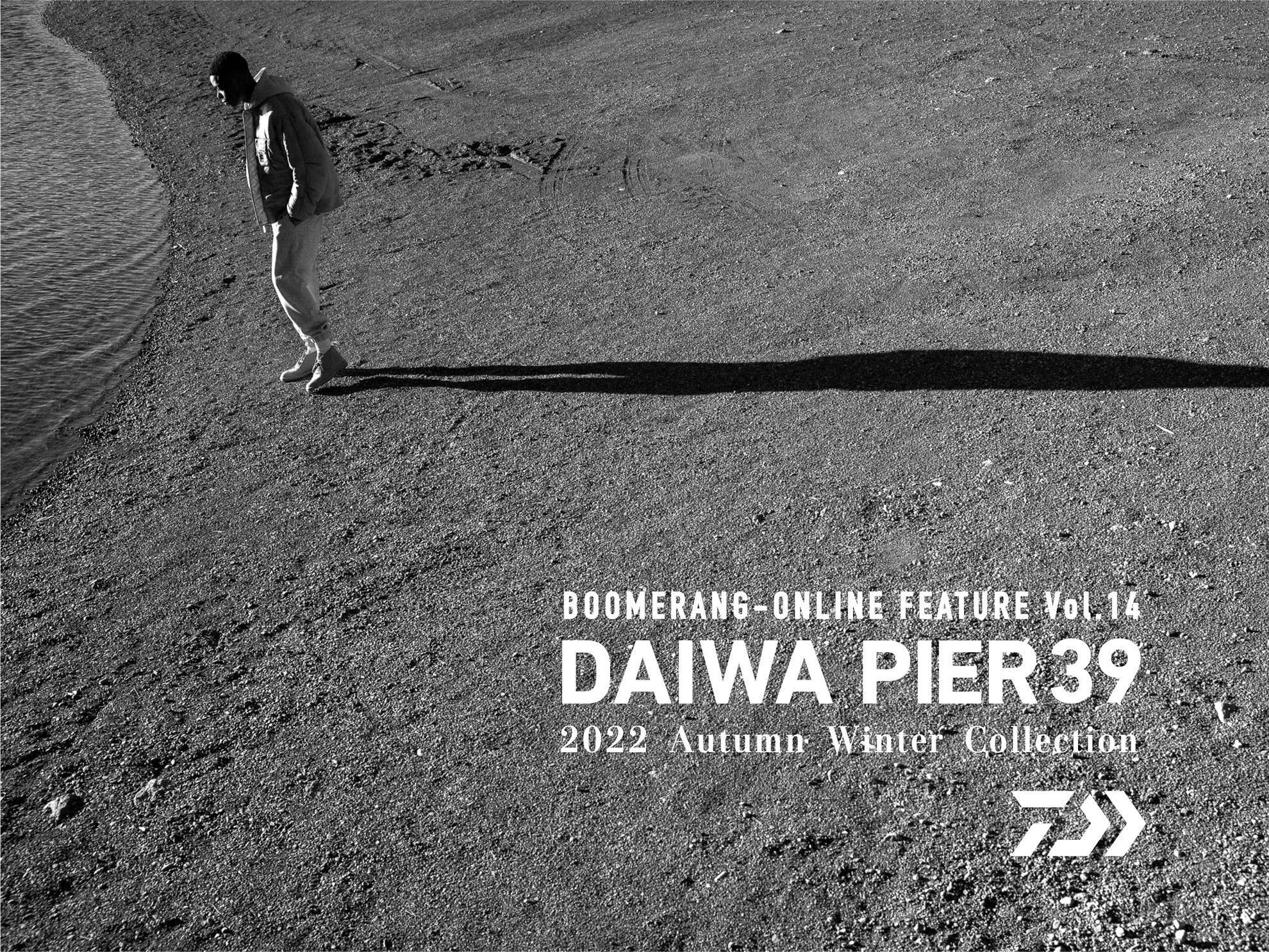 特集 FEATURE Vol.14 /DAIWA PIER39 2022Autumn Winter Collection 5th Delivery