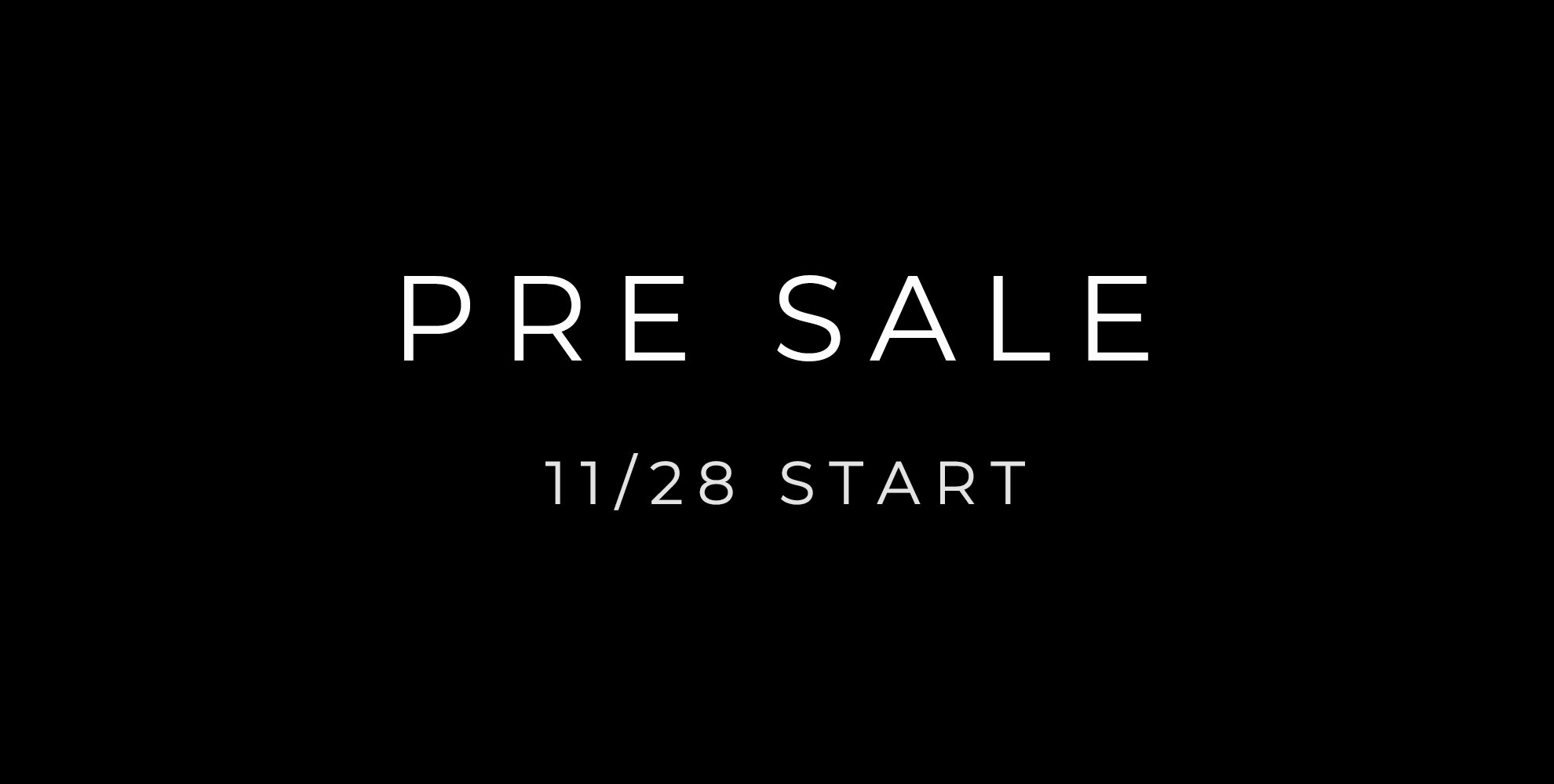 PRE SALE（プレセール）
