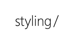 styling（スタイリング） 